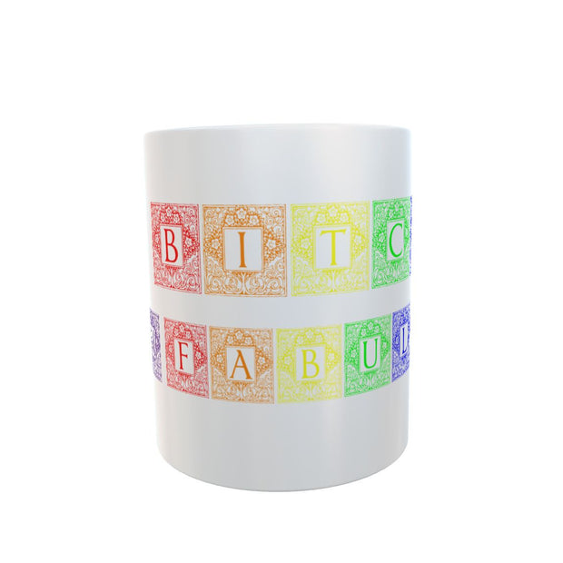 Bitch fabulous gay pride rainbow Gift 11oz mug