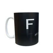 FUCK Mug Novelty Rude joke gift valentines ALL I NEED IS YOU